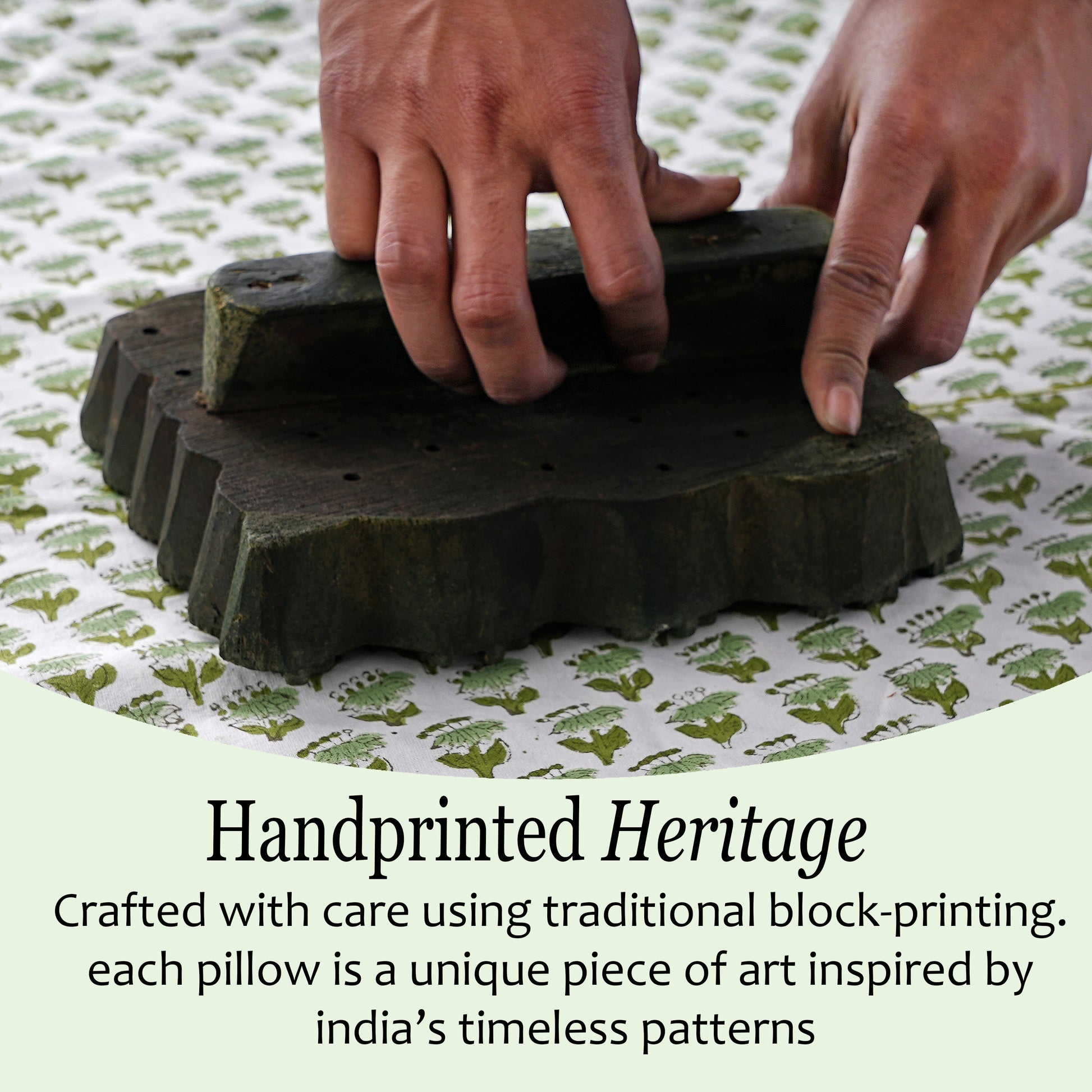 Traditional block-printing process with text about handprinted heritage pillows inspired by India's patterns.